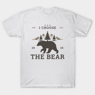 I Choose The BEAR 2024 T-Shirt